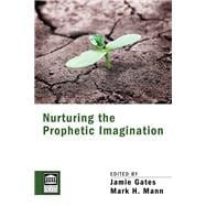 Nurturing the Prophetic Imagination