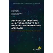 Network Optimization: An Introduction to the Network Reconstruction Approach