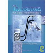 Transistors: From Crystals to Intergrated Circuits