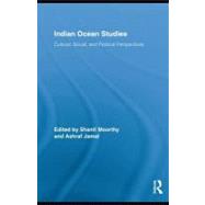 Indian Ocean Studies : Cultural, Social, and Political Perspectives