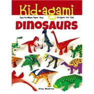 Kid-agami -- Dinosaurs Kirigami for Kids: Easy-to-Make Paper Toys