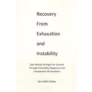 Recovery from Exhaustion and Instability