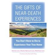 The Gifts of Near-death Experiences