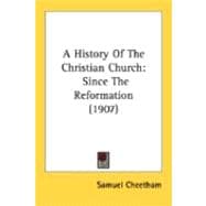 History of the Christian Church : Since the Reformation (1907)