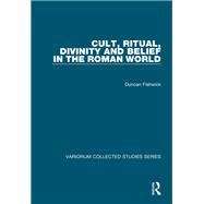 Cult, Ritual, Divinity and Belief in the Roman World book cover, ISBN 9781138107434