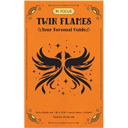 In Focus Twin Flames Your Personal Guide