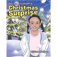 Miriam Elizabeth’s Christmas Surprise
