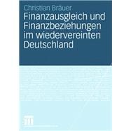 Finanzausgleich und Finanzbeziehungen im wiedervereinten Deutschland