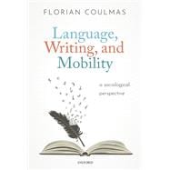 Language, Writing, and Mobility A Sociological Perspective