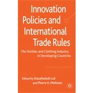 Innovation Policies and International Trade Rules The Textiles and Clothing Industry in Developing Countries