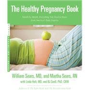 The Healthy Pregnancy Book Month by Month, Everything You Need to Know from America's Baby Experts