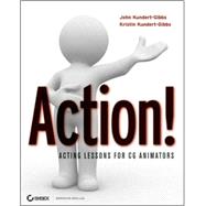 Action! : Acting Lessons for CG Animators,9780470227435