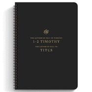 ESV Scripture Journal®, Spiral-Bound Edition: 1–2 Timothy and Titus