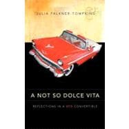 A Not So Dolce Vita: Reflections in a Red Convertible