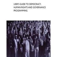 User's Guide to Democracy, Human Rights and Governance Programming