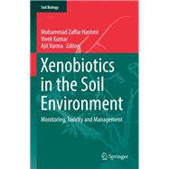 Xenobiotics in the Soil Environment