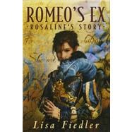 Romeo's Ex Rosalind's Story