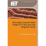 Tcad for Si, Sige and Gaas Integrated Circuits