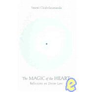 The Magic of the Heart Reflections on Divine Love