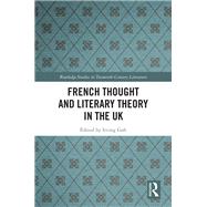 French Thought and Literary Theory in the UK