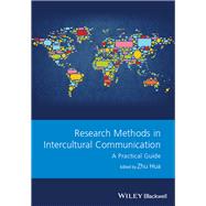 Research Methods in Intercultural Communication A Practical Guide,9781118837436