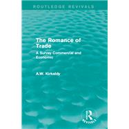 The Romance of Trade: A Survey Commercial and Economic