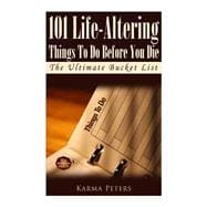 101 Life-altering Things to Do Before You Die