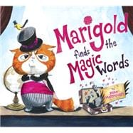 Marigold Finds the Magic Words