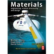 Materials: Engineering, Science, Processing and Design: North American Edition