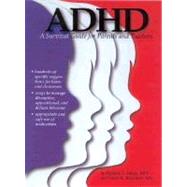 ADHD : A Survival Guide for Parents and Teachers