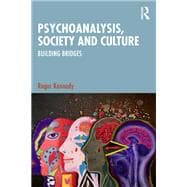Psychoanalysis, Society and Culture book cover, ISBN 9781040447437