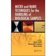 Micro and Nano Techniques for the Handling of Biological Samples