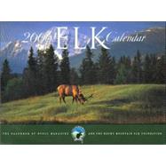 2006 Elk Calendar : The Calendar of Bugle Magazine and the Rocky Mountain Elk Foundation