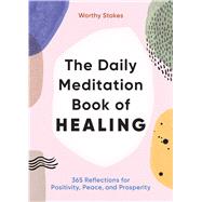 The Daily Meditation Book of Healing
