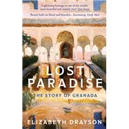 Lost Paradise The Story of Granada