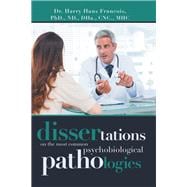 Dissertations on the Most Common Psychobiological Pathologies