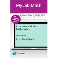 MyLab Math with Pearson eText -- Access Card -- for Excursions in Modern Mathematics (18 weeks)