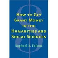 How to Get Grant Money in the Humanities and Social Sciences