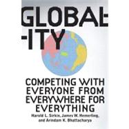 Globality : Competing with Everyone from Everywhere for Everything