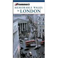 Frommer's<sup>®</sup> Memorable Walks in London, 5th Edition