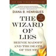 The Wizard of Lies Bernie Madoff and the Death of Trust