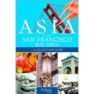 Asia in the San Francisco Bay Area A Cultural Travel Guide