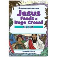 Jesus Feeds a Huge Crowd, Big Book