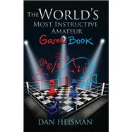 World’s Most Instructive Amateur Game Book