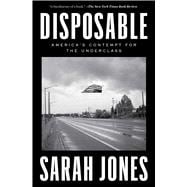 Disposable America's Contempt for the Underclass book cover, ISBN 9781982197438
