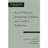 Social Identity, Intergroup Conflict, and Conflict Reduction