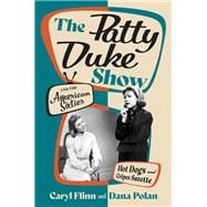 The Patty Duke Show and the American Sixties Hot Dogs and Crêpes Suzette