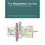 The Reputation Society How Online Opinions Are Reshaping the Offline World