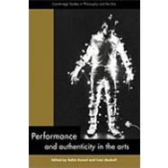 Performance and Authenticity in the Arts