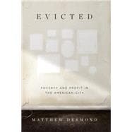 Evicted: Poverty and Profit in the American City